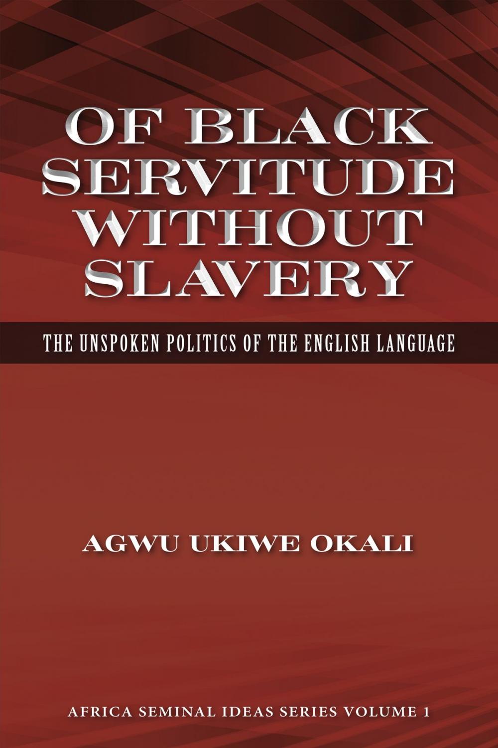 Big bigCover of Of Black Servitude Without Slavery