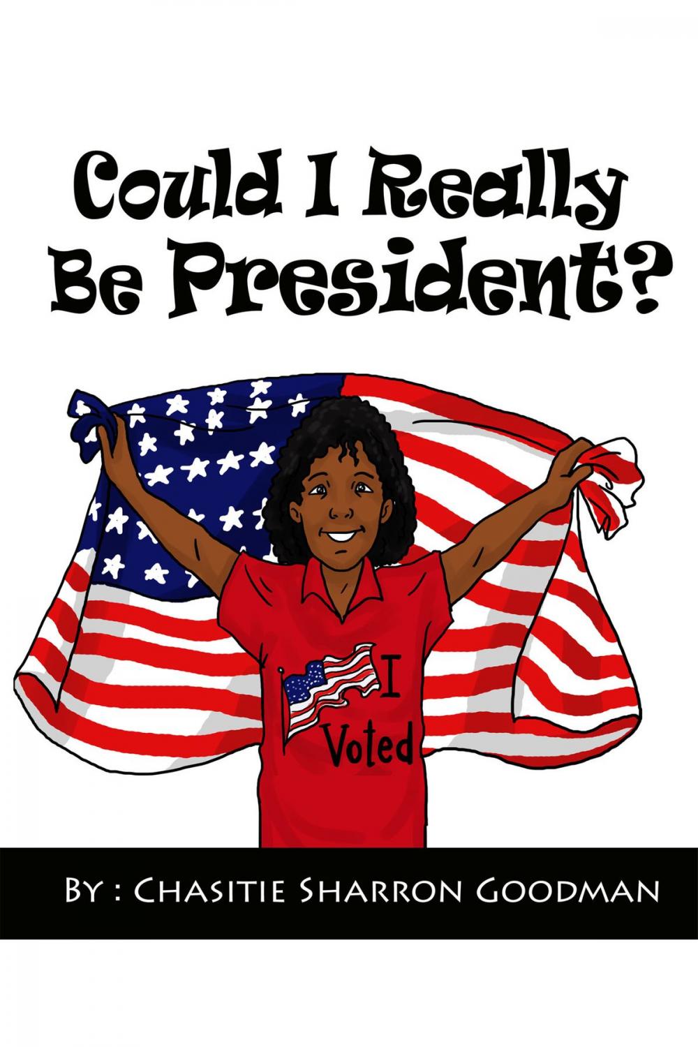 Big bigCover of Could I Really Be President?