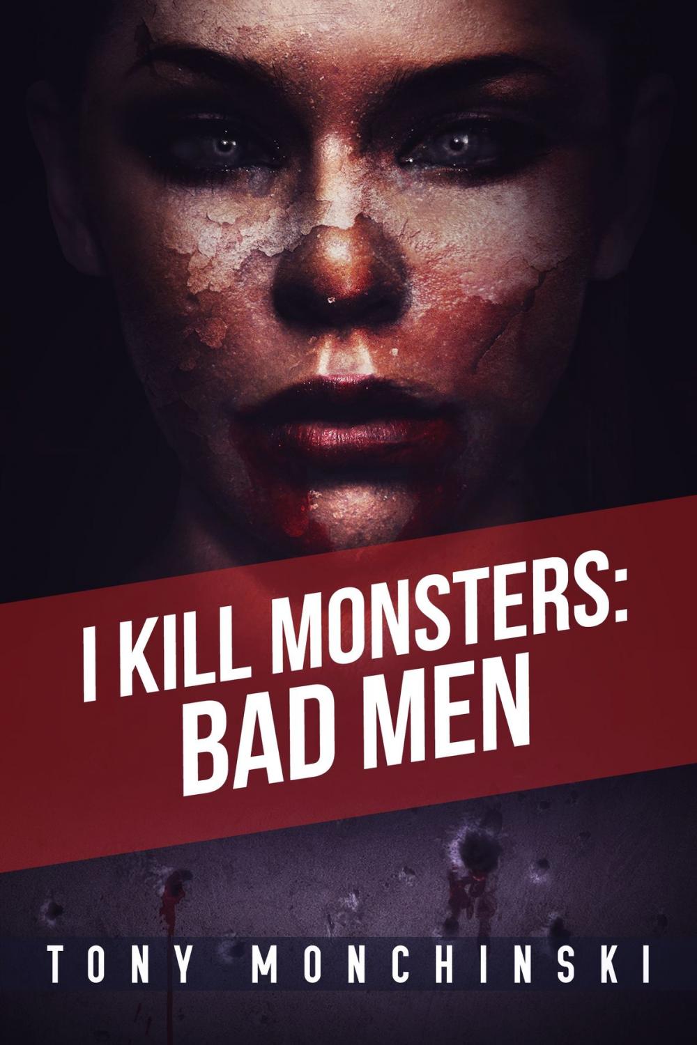 Big bigCover of Bad Men (I Kill Monsters Book 3)