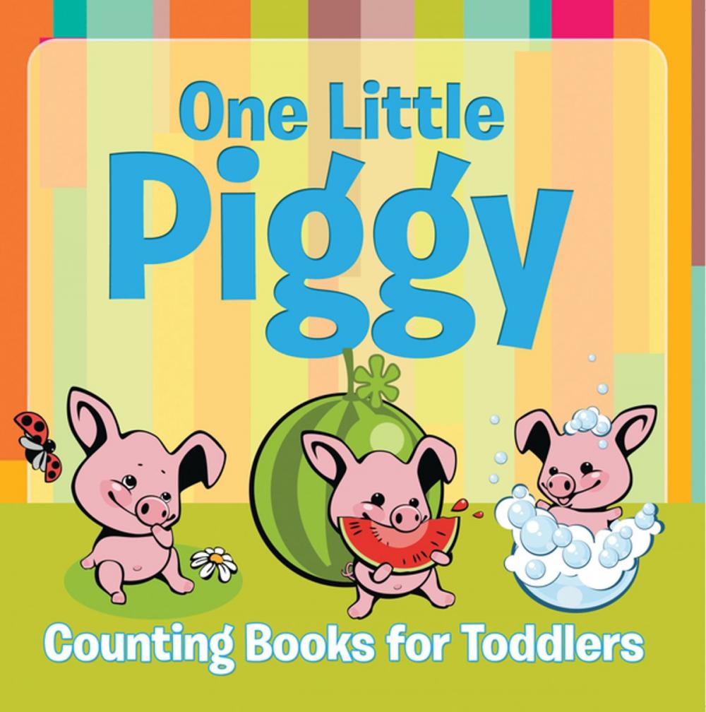 Big bigCover of One Little Piggy: Counting Books for Toddlers