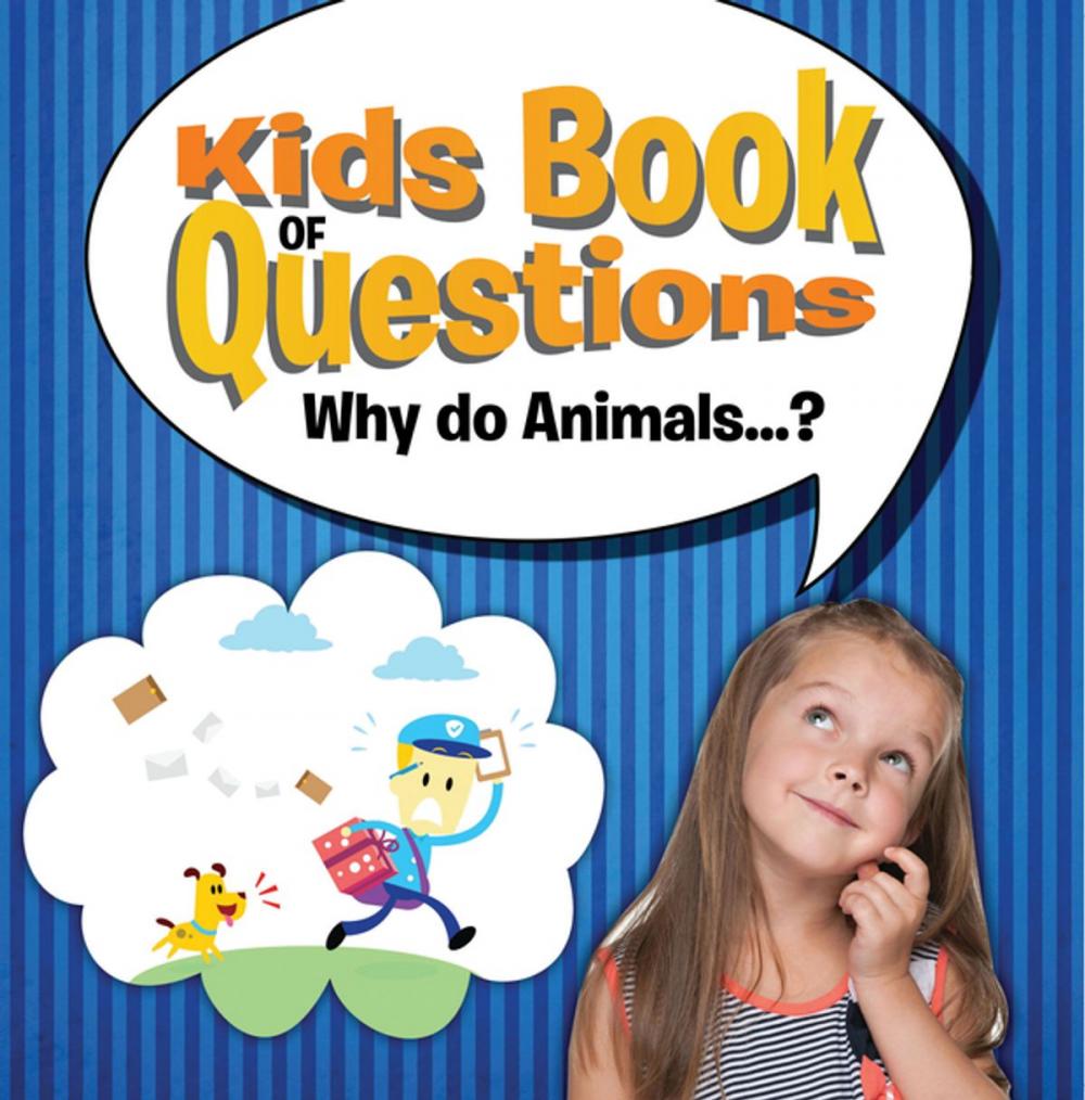 Big bigCover of Kids Book of Questions. Why do Animals...?