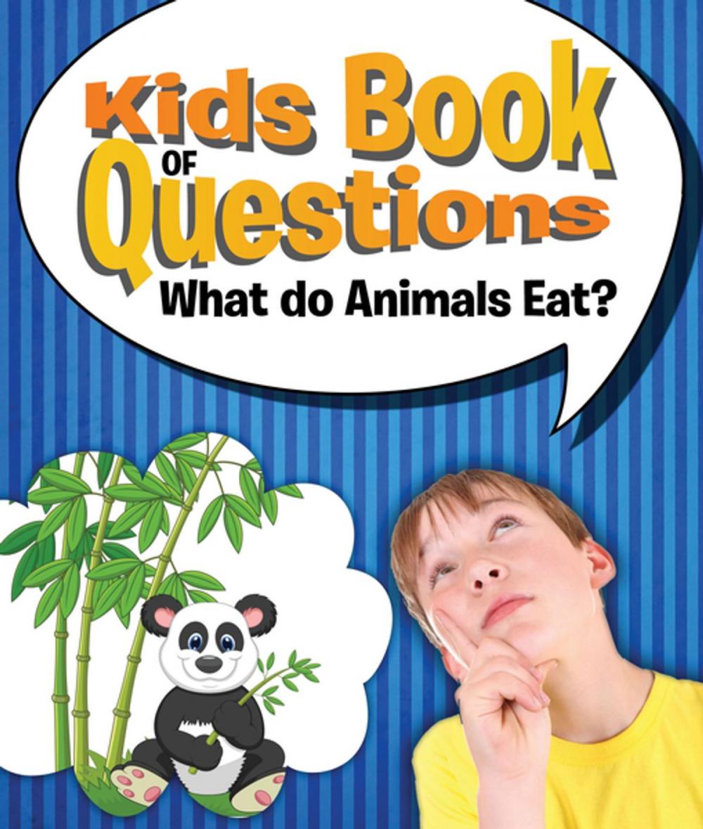 Big bigCover of Kids Book of Questions: What do Animals Eat?