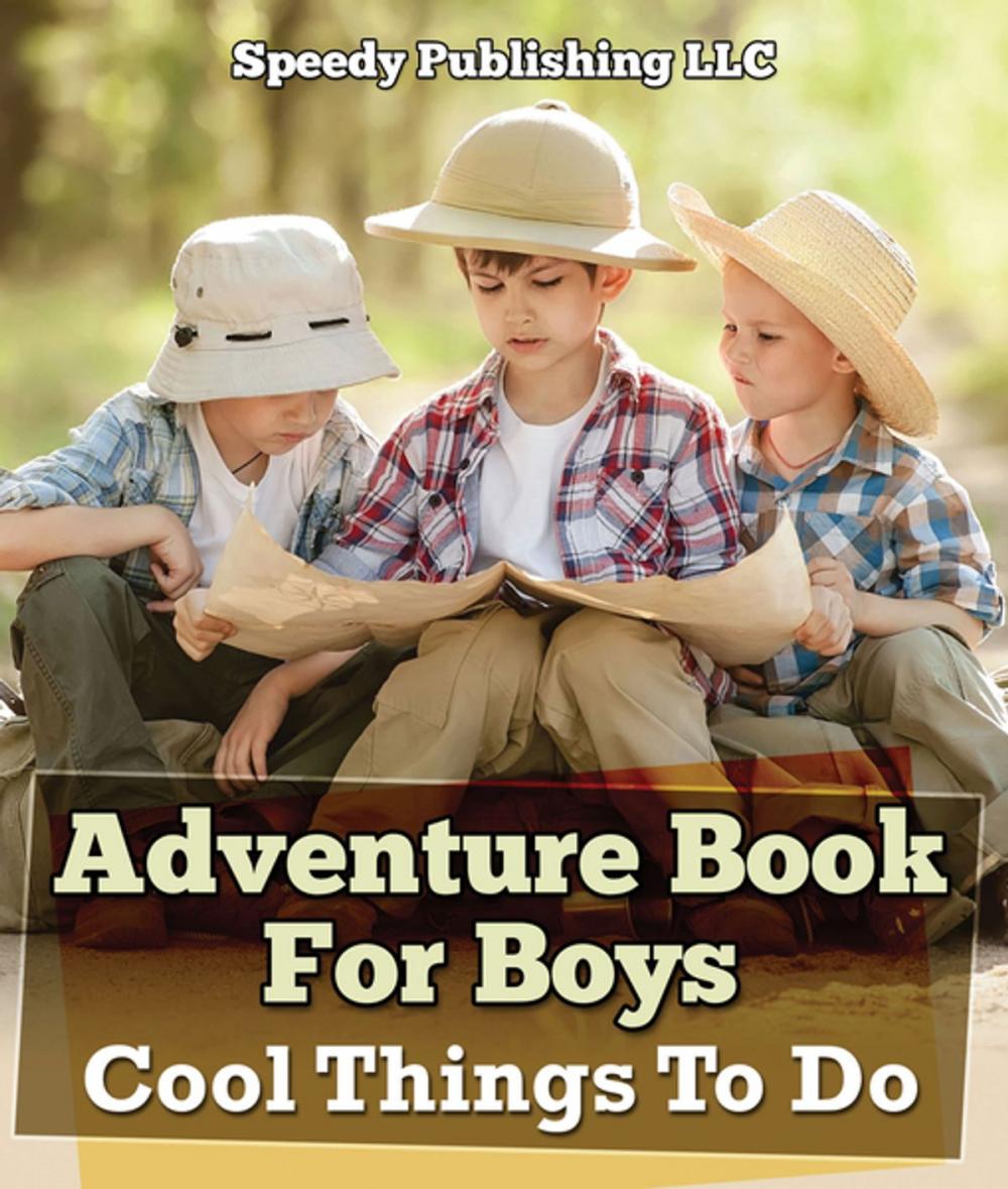 Big bigCover of Adventure Book For Boys: Cool Things To Do