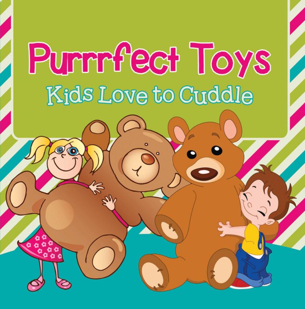 Big bigCover of Purrrfect Toys: Kids Love to Cuddle