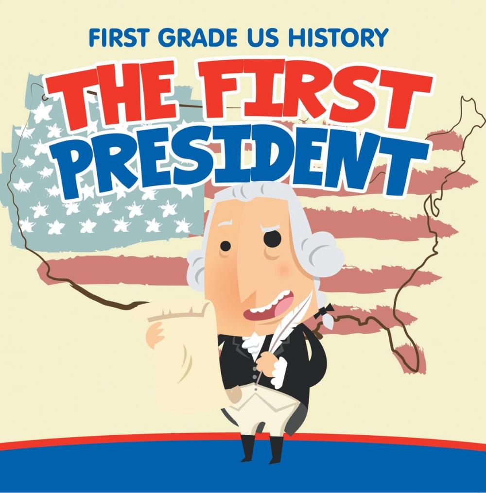 Big bigCover of First Grade US History: The First President