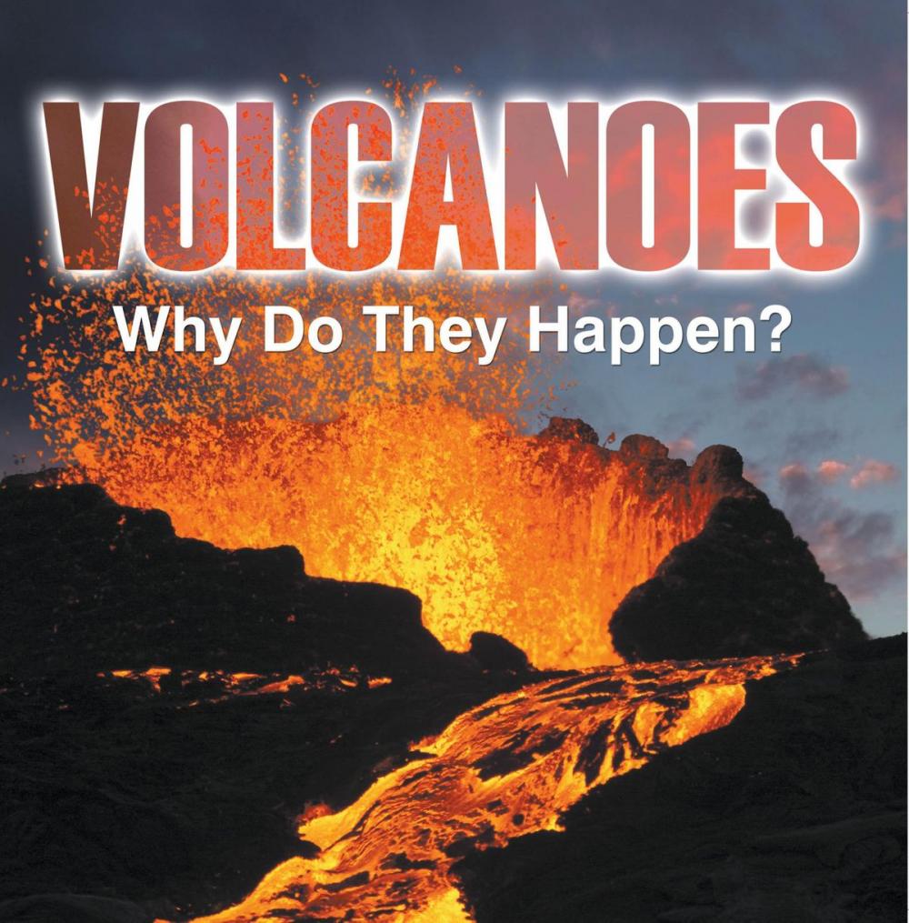 Big bigCover of Volcanoes - Why Do They Happen?