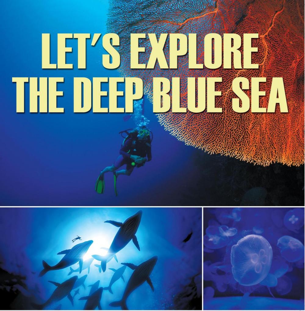 Big bigCover of Let's Explore the Deep Blue Sea