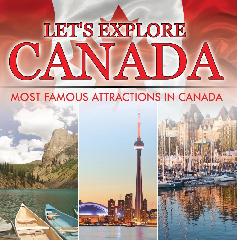 Big bigCover of Let's Explore Canada (Most Famous Attractions in Canada)