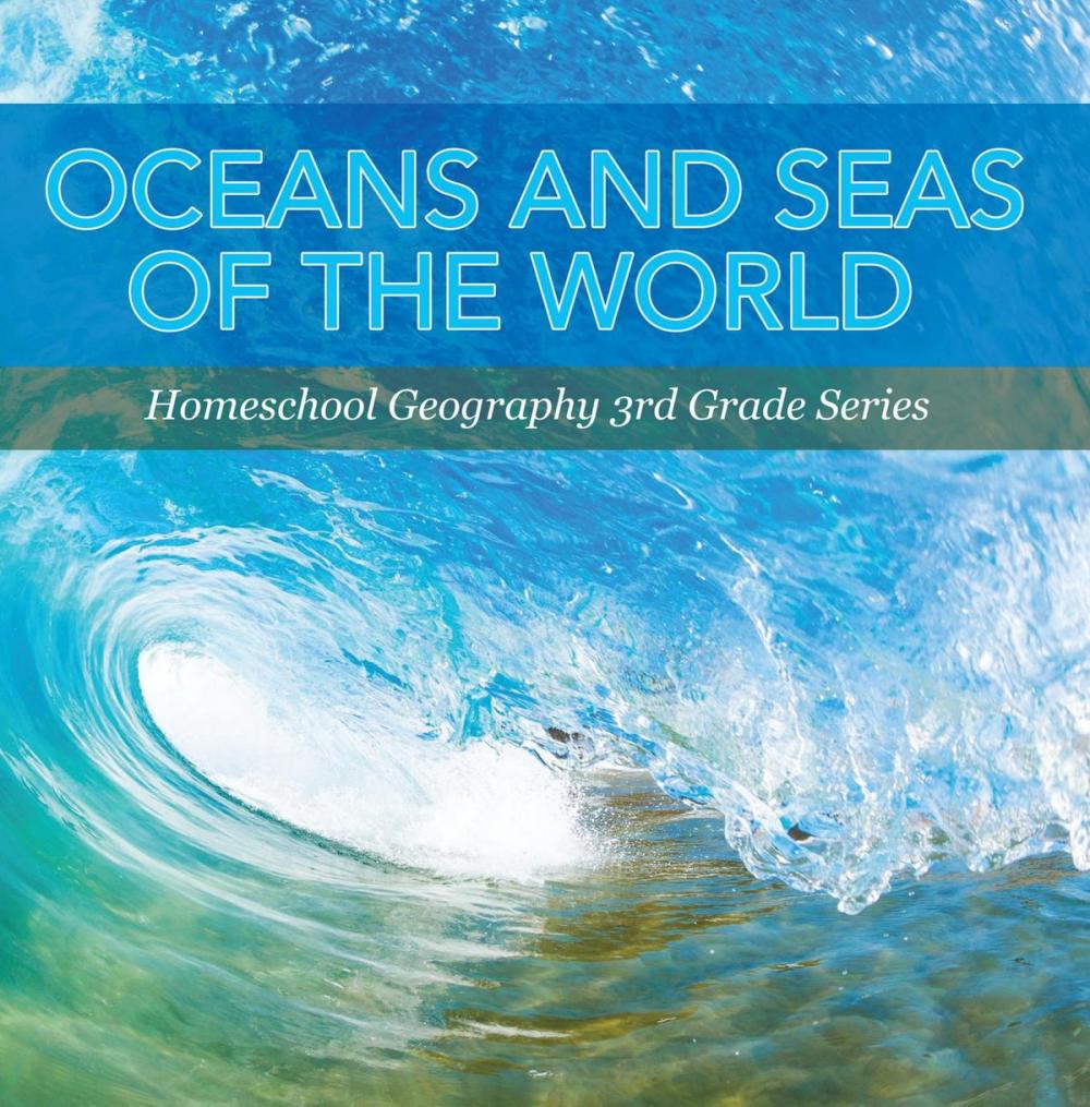 Big bigCover of Oceans and Seas of the World : Homeschool Geography 3rd Grade Series