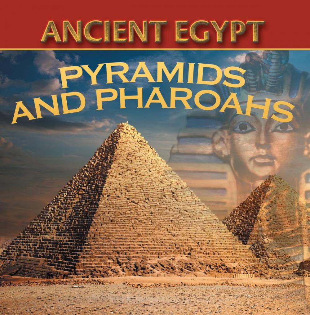 Big bigCover of Ancient Egypt: Pyramids and Pharaohs