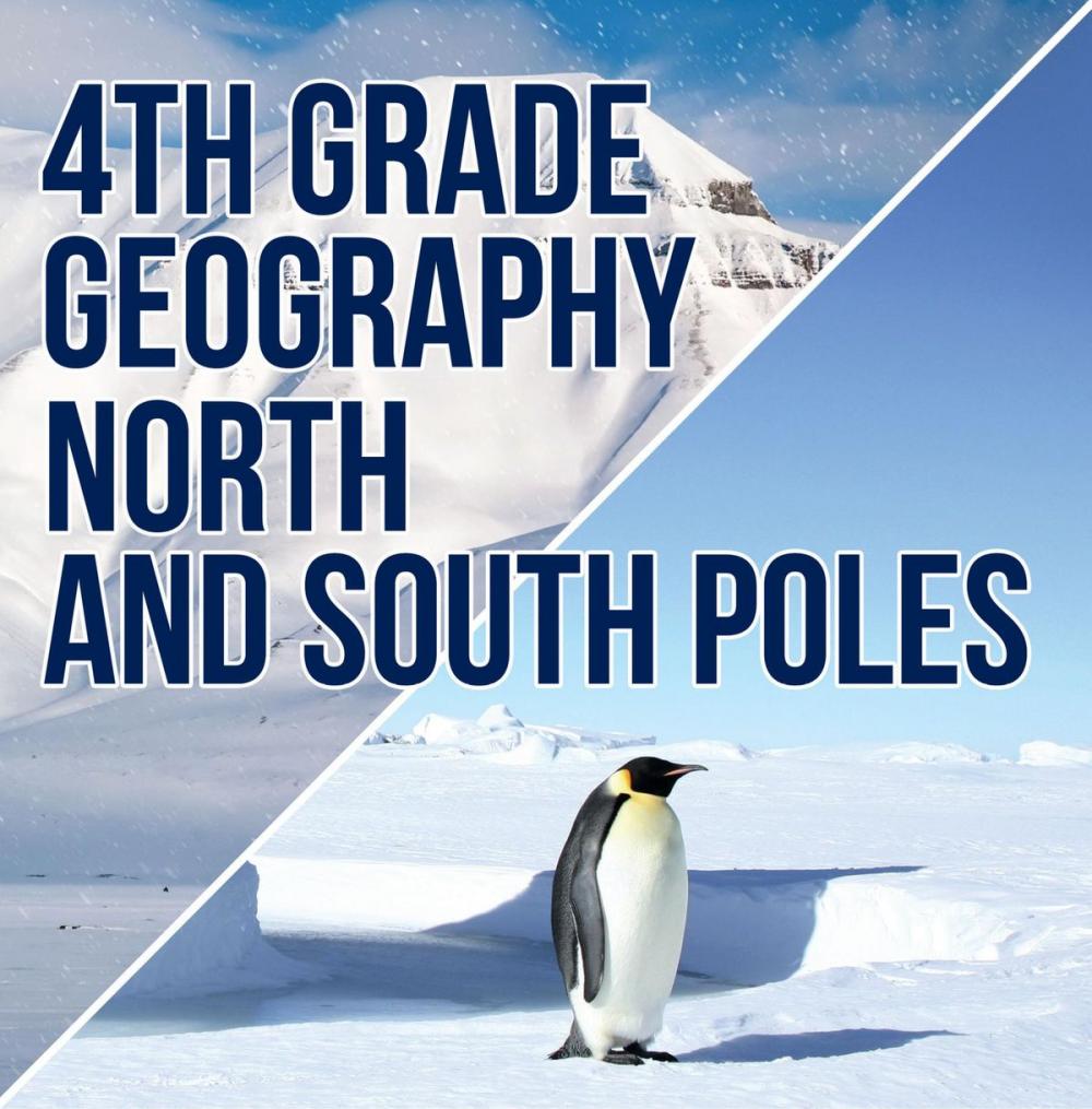 Big bigCover of 4th Grade Geography: North and South Poles