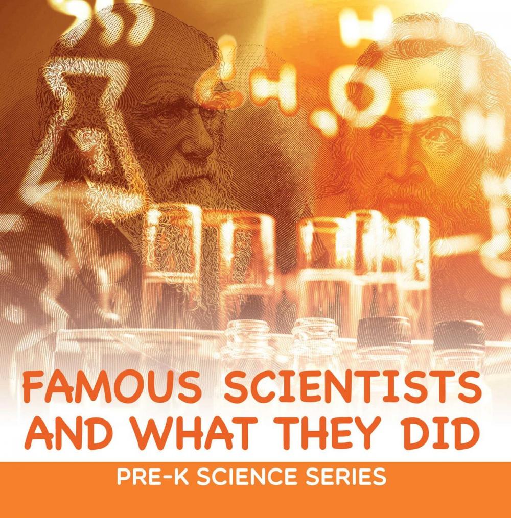 Big bigCover of Famous Scientists and What They Did : Pre-K Science Series