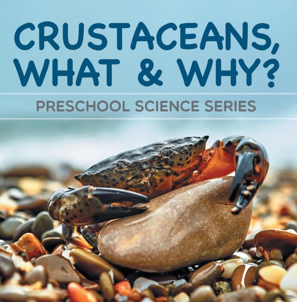 Big bigCover of Crustaceans, What & Why? : Preschool Science Series