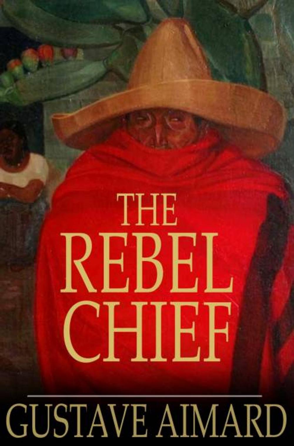 Big bigCover of The Rebel Chief