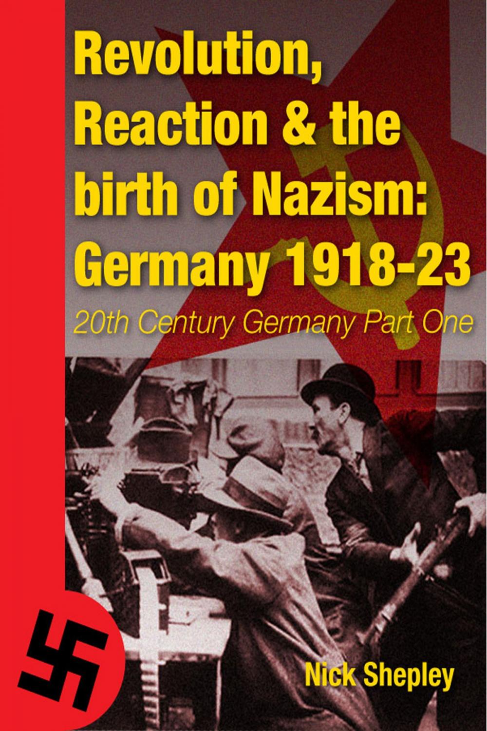 Big bigCover of Reaction, Revolution and The Birth of Nazism