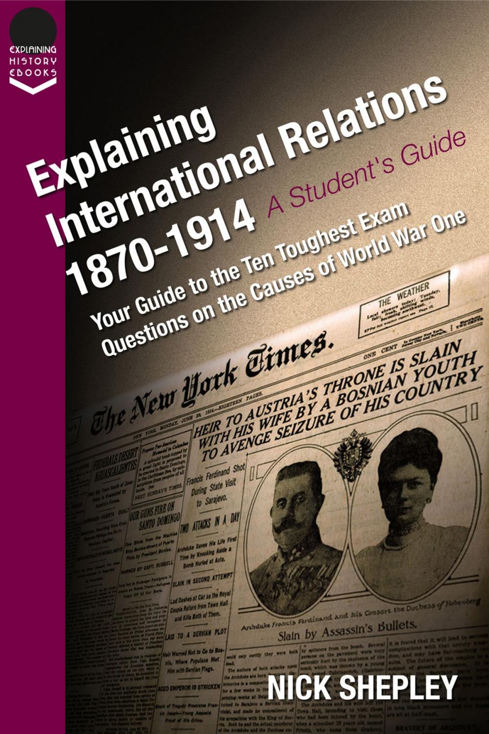 Big bigCover of Explaining International Relations 1870-1914