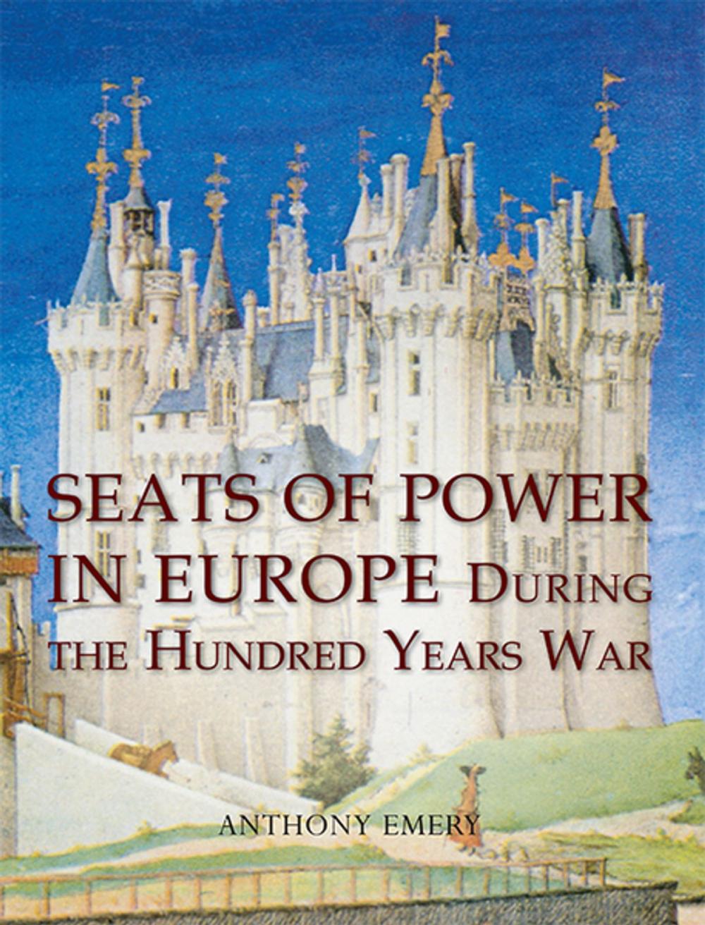 Big bigCover of Seats of Power in Europe during the Hundred Years War