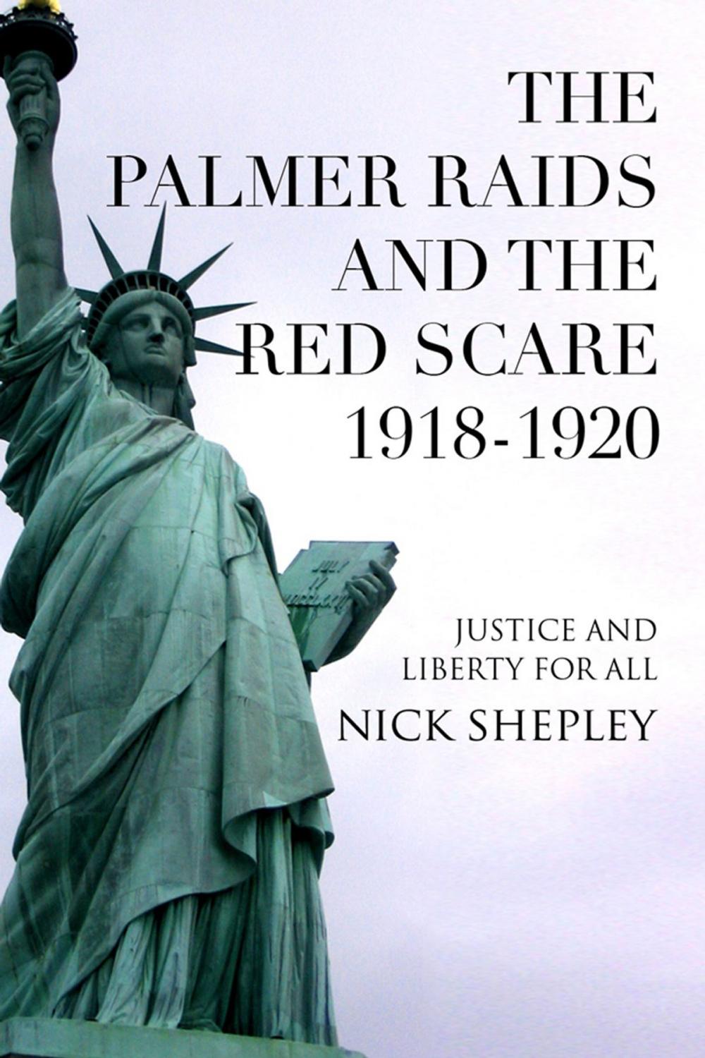 Big bigCover of The Palmer Raids and the Red Scare: 1918-1920