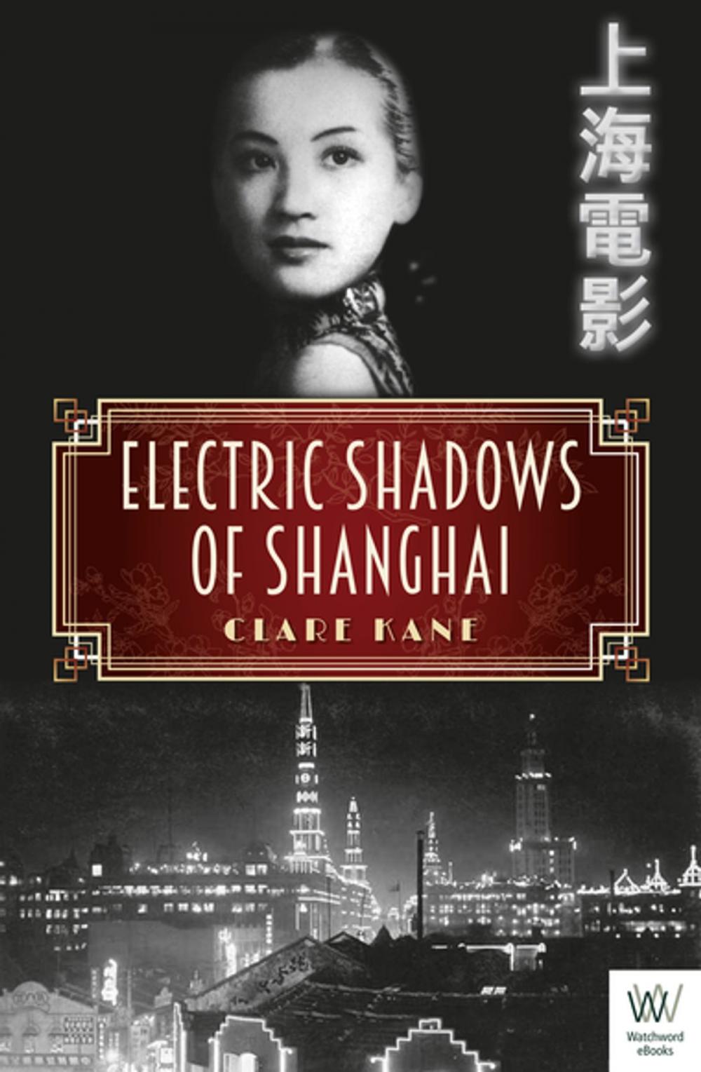 Big bigCover of Electric Shadows of Shanghai