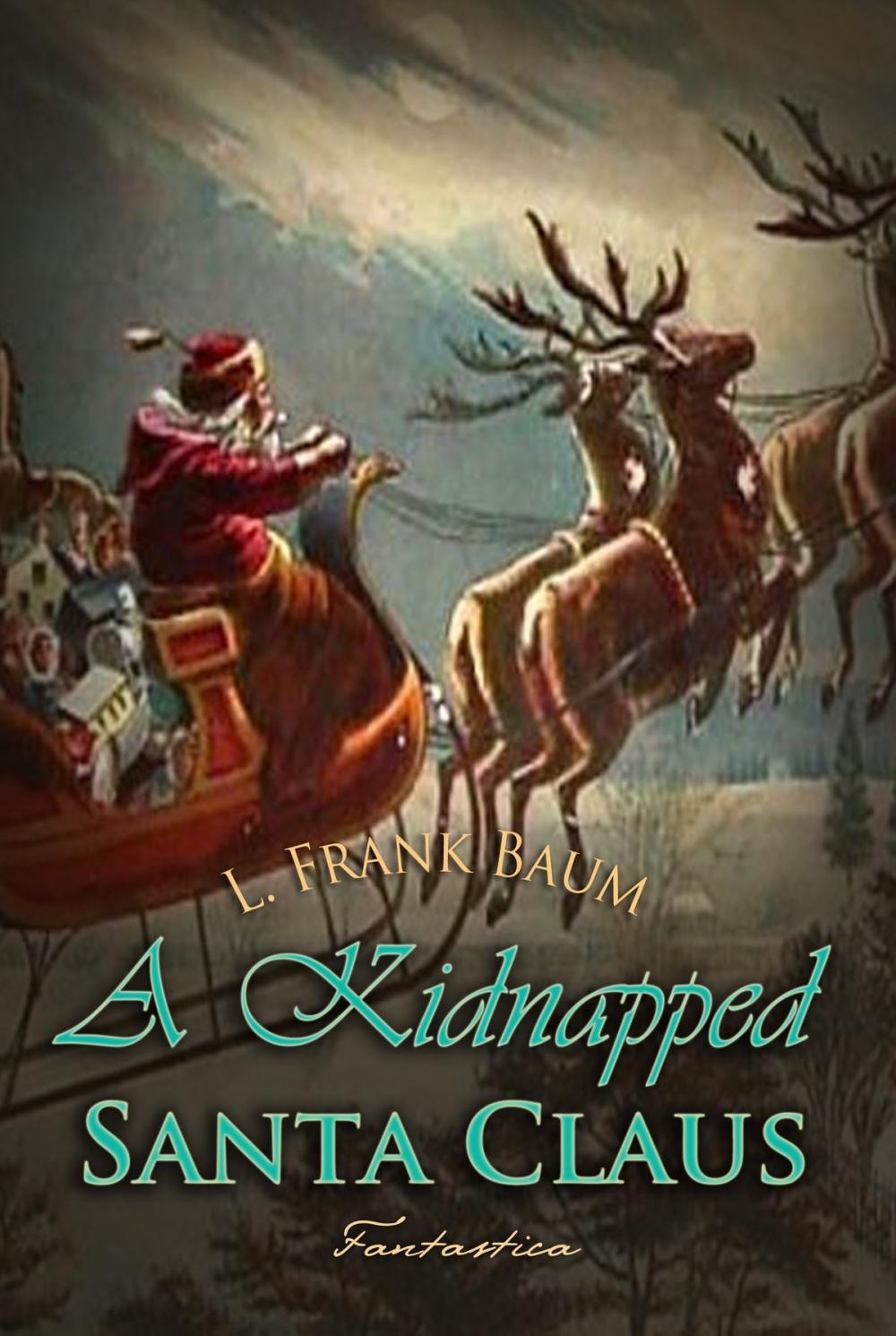 Big bigCover of A Kidnapped Santa Claus