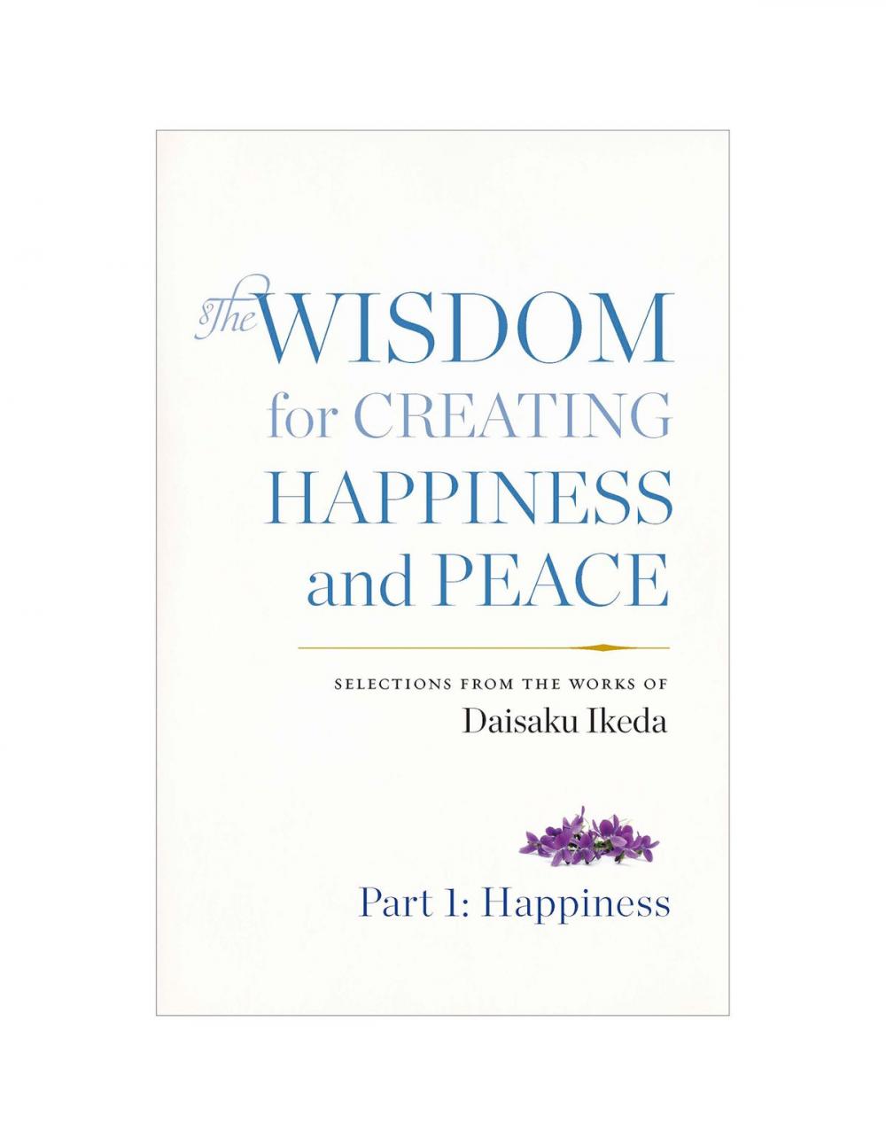 Big bigCover of The Wisdom for Creating Happiness and Peace