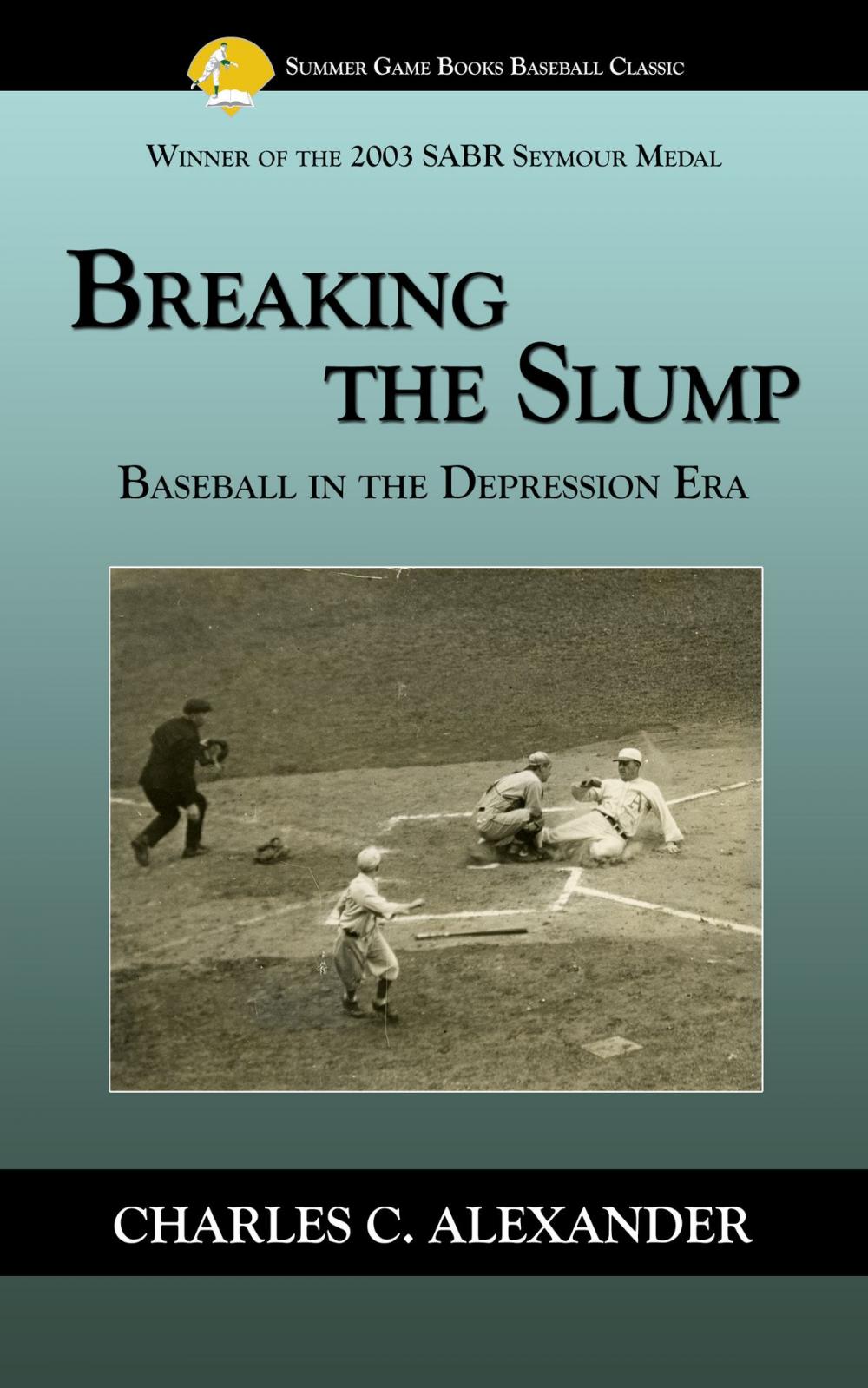 Big bigCover of Breaking the Slump: Baseball During the Depression