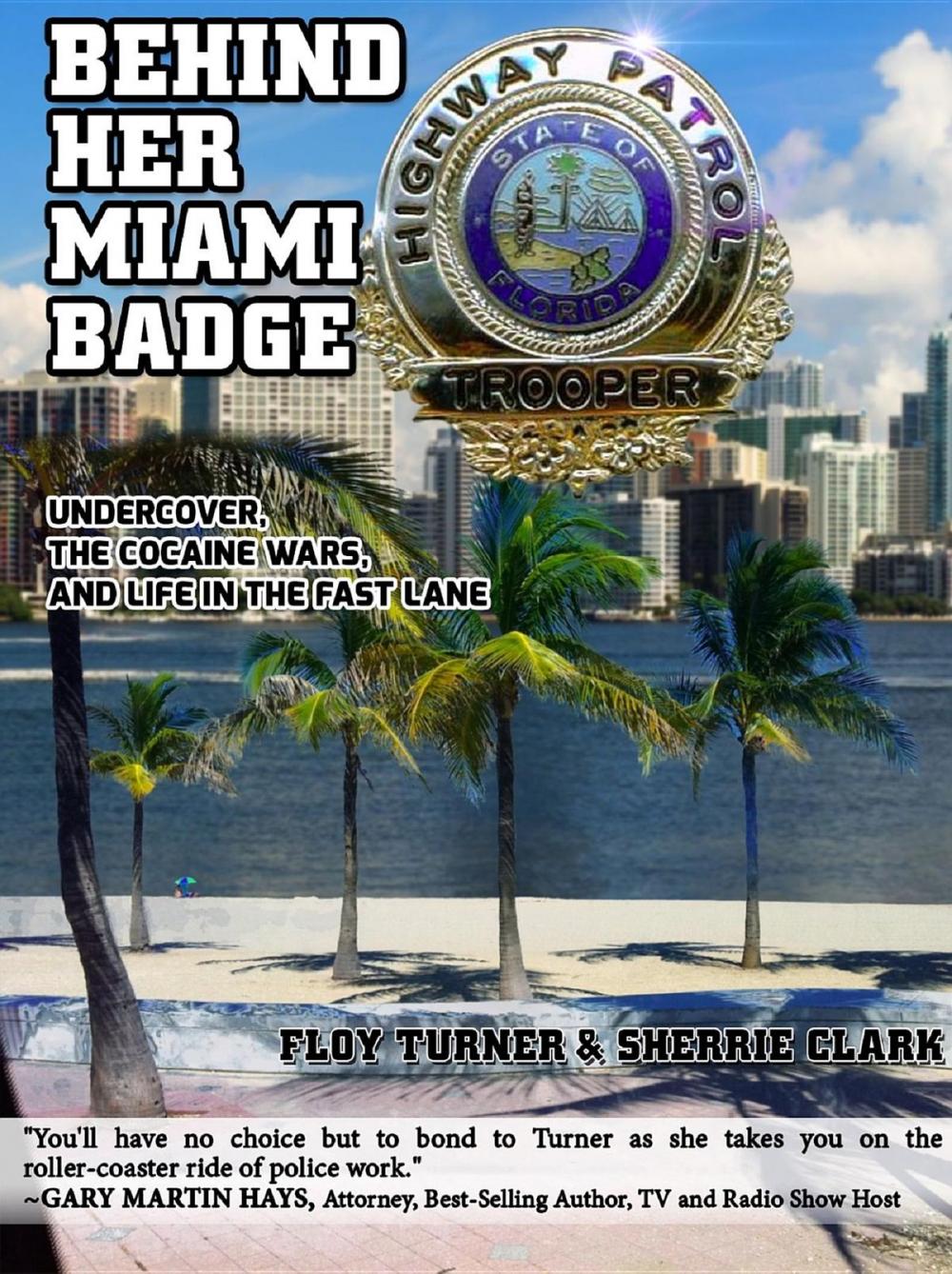 Big bigCover of Behind Her Miami Badge