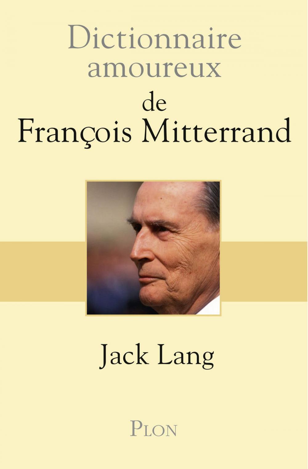 Big bigCover of Dictionnaire amoureux de François Mitterrand