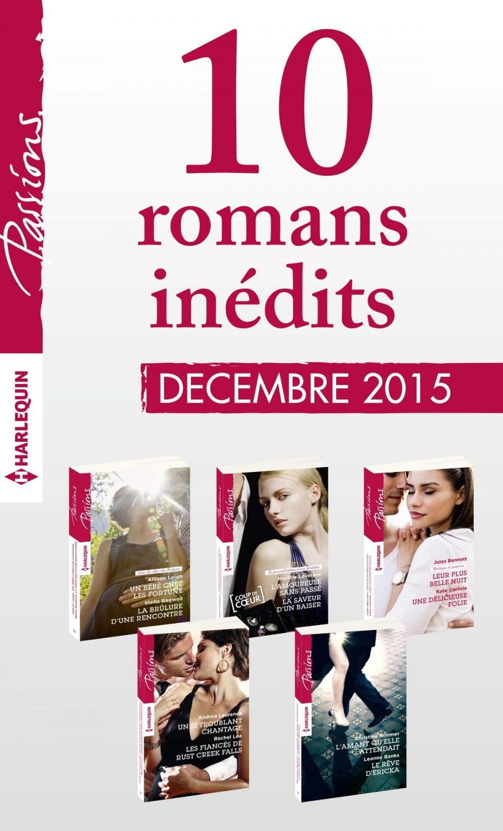 Big bigCover of 10 romans inédits Passions (n°570 à 574 - décembre 2015)