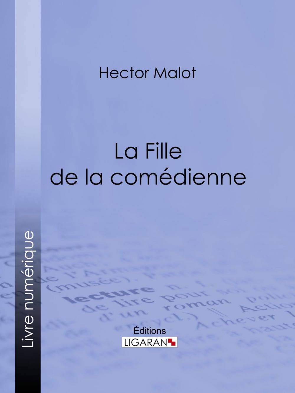 Big bigCover of La Fille de la comédienne