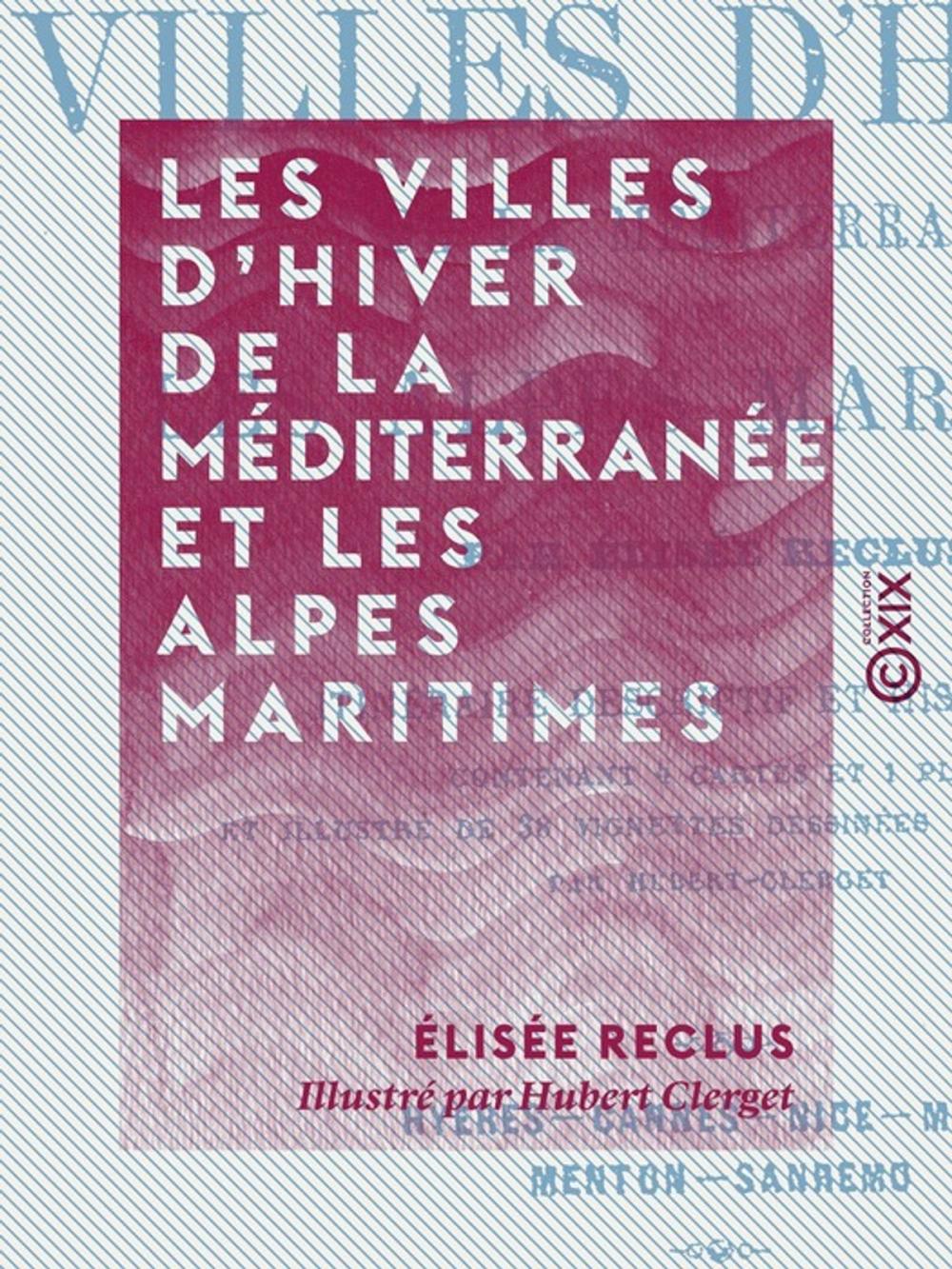 Big bigCover of Les Villes d'hiver de la Méditerranée et les Alpes maritimes