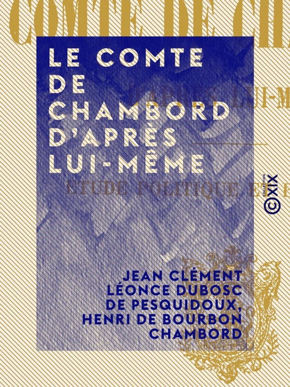 Big bigCover of Le Comte de Chambord d'après lui-même