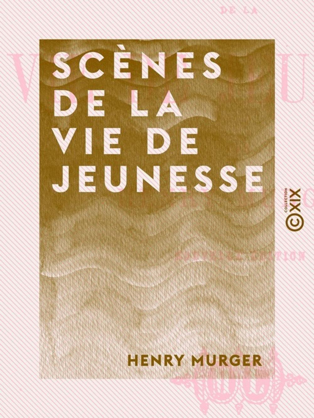 Big bigCover of Scènes de la vie de jeunesse