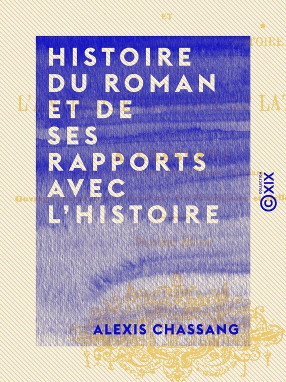 Big bigCover of Histoire du roman et de ses rapports avec l'histoire