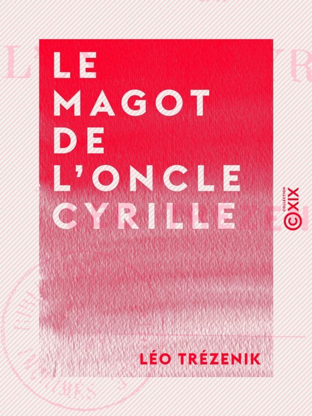 Big bigCover of Le Magot de l'oncle Cyrille