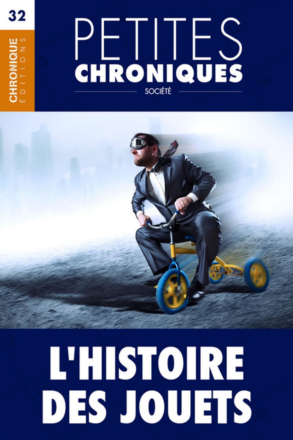 Big bigCover of Petites Chroniques #32 : L'Histoire des jouets