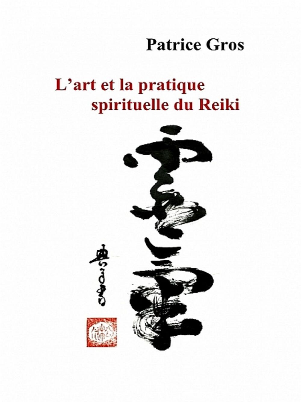 Big bigCover of L'art et la pratique spirituelle du Reiki