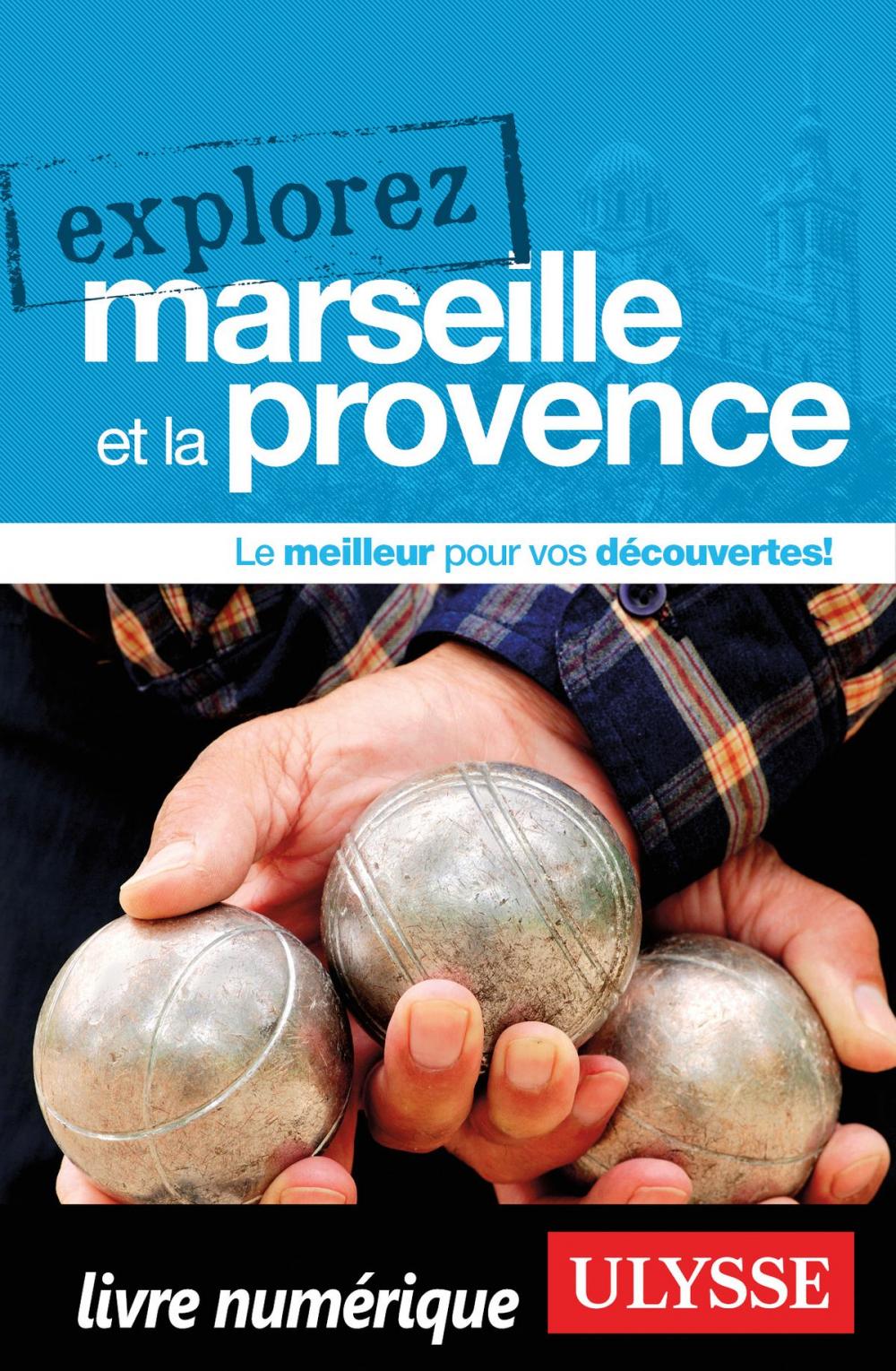 Big bigCover of Explorez Marseille et la Provence