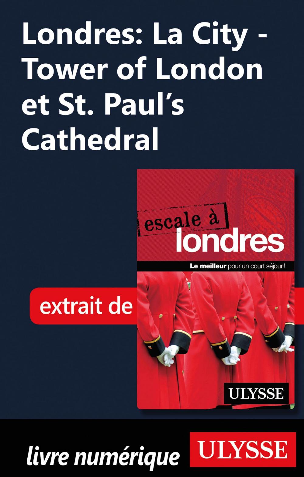 Big bigCover of Londres: La City - Tower of London et St. Paul’s Cathedral