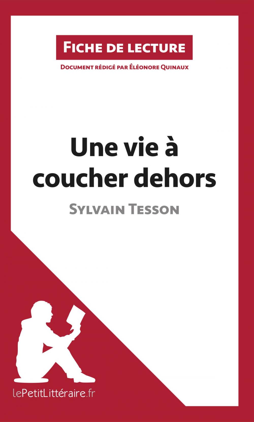 Big bigCover of Une vie à coucher dehors de Sylvain Tesson (Fiche de lecture)