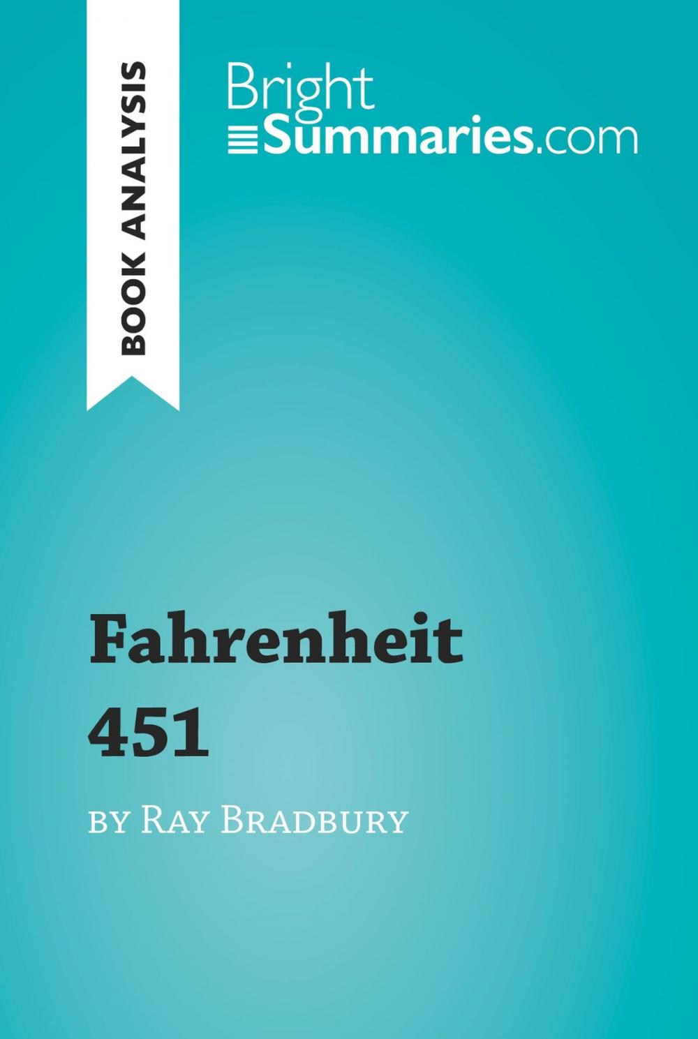 Big bigCover of Fahrenheit 451 by Ray Bradbury (Book Analysis)