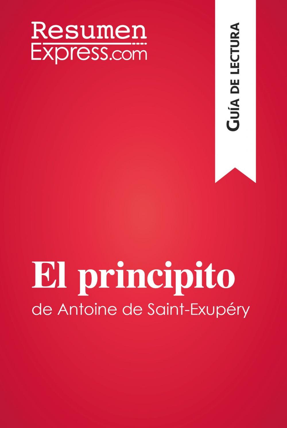 Big bigCover of El principito de Antoine de Saint-Exupéry (Guía de lectura)