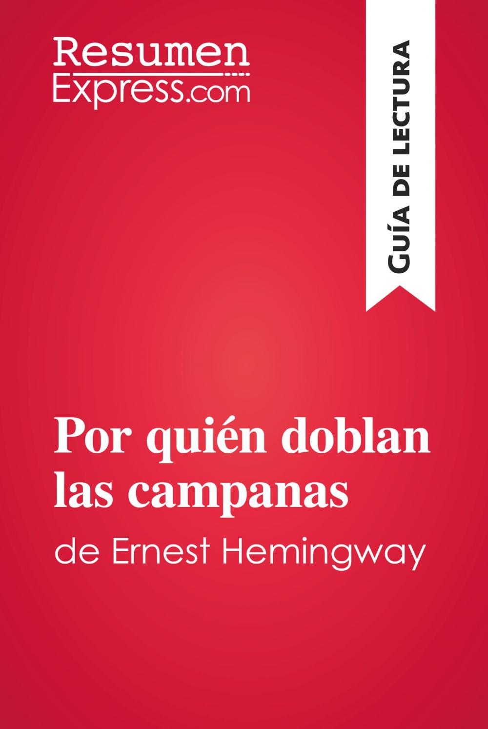 Big bigCover of Por quién doblan las campanas de Ernest Hemingway (Guía de lectura)