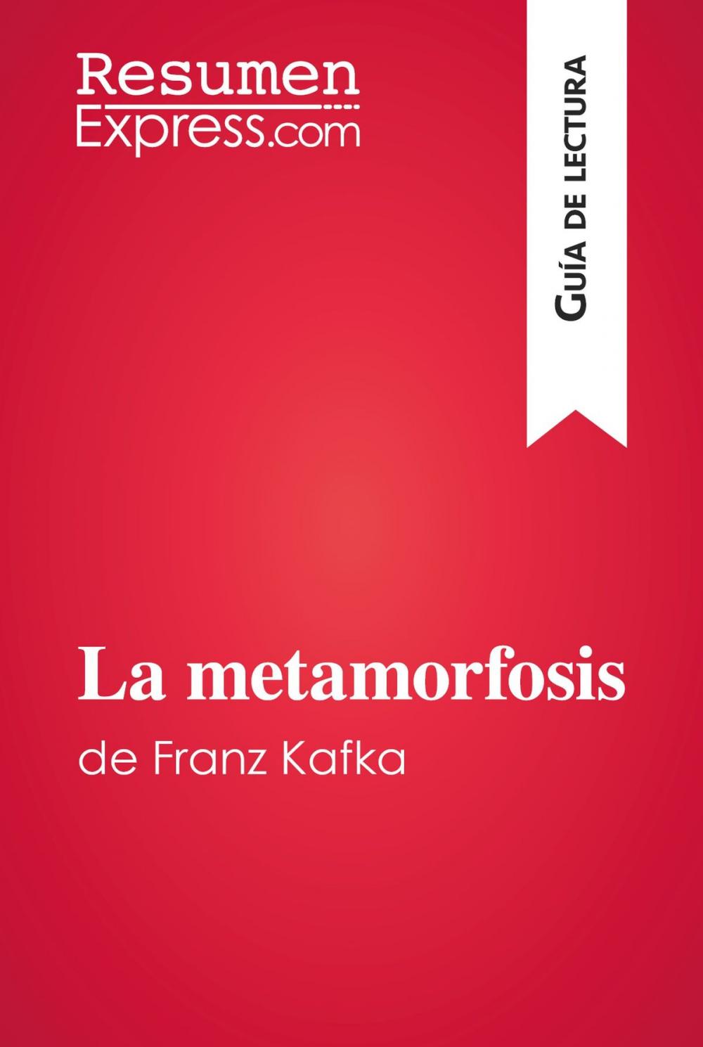 Big bigCover of La metamorfosis de Franz Kafka (Guía de lectura)