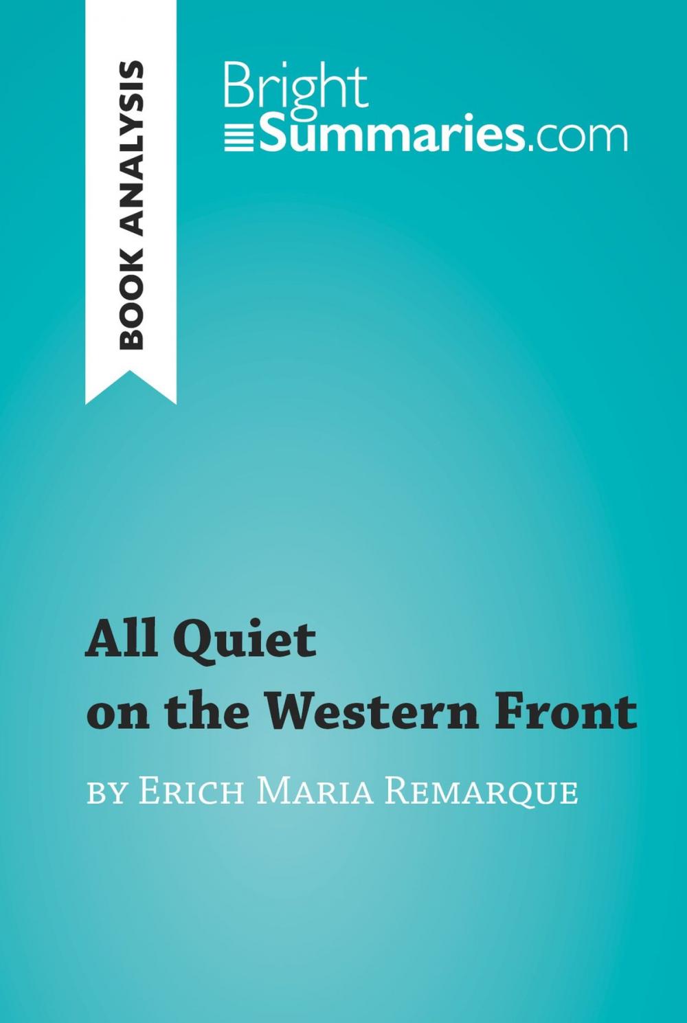 Big bigCover of All Quiet on the Western Front by Erich Maria Remarque (Book Analysis)