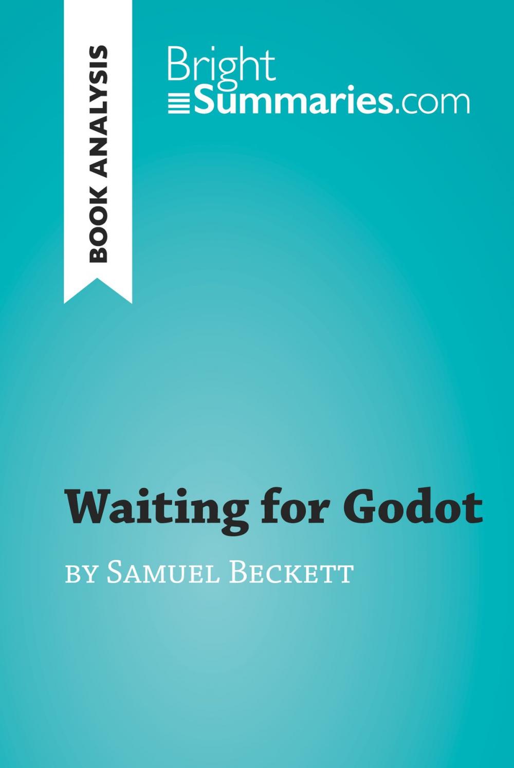 Big bigCover of Waiting for Godot by Samuel Beckett (Book Analysis)