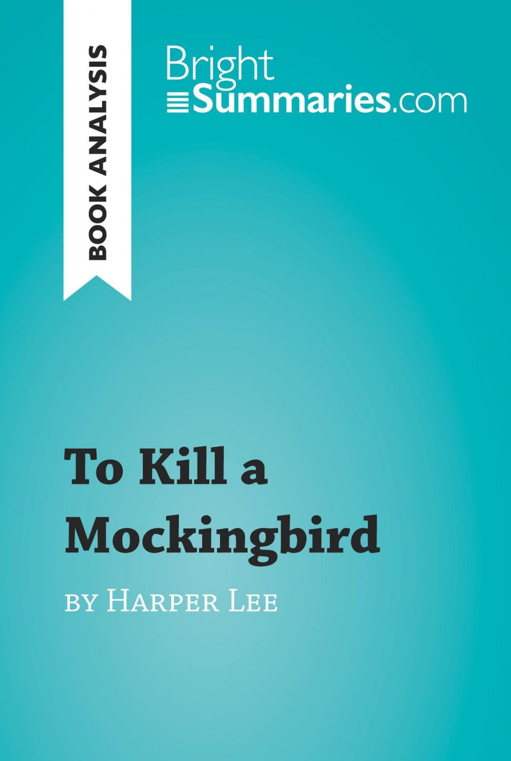 Big bigCover of To Kill a Mockingbird by Harper Lee (Book Analysis)