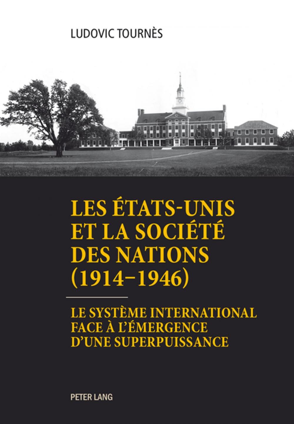 Big bigCover of Les États-Unis et la Société des Nations (19141946)