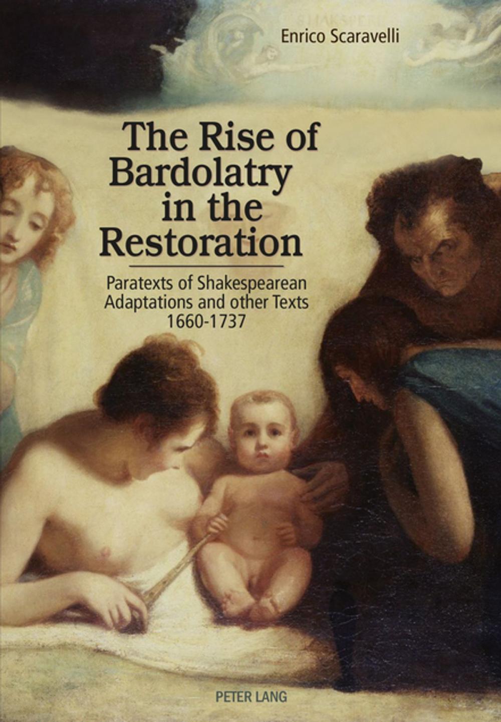 Big bigCover of The Rise of Bardolatry in the Restoration