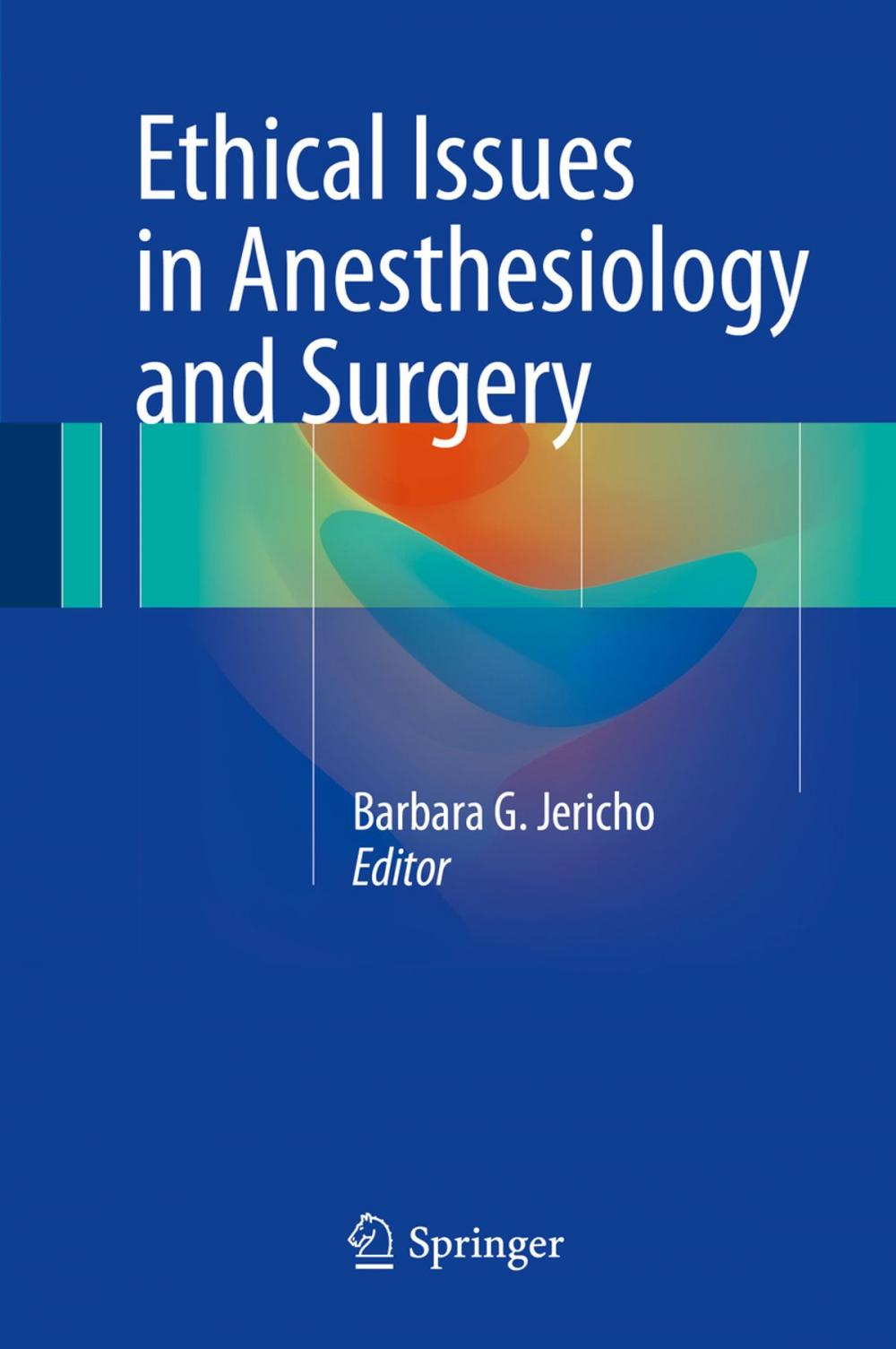 Big bigCover of Ethical Issues in Anesthesiology and Surgery